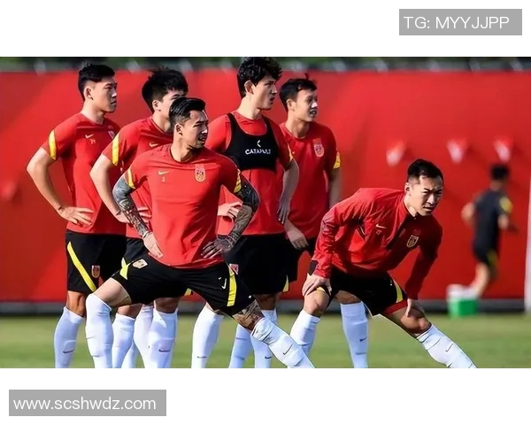中国足球热身赛备战球星大揭秘 哪些球员表现最引关注